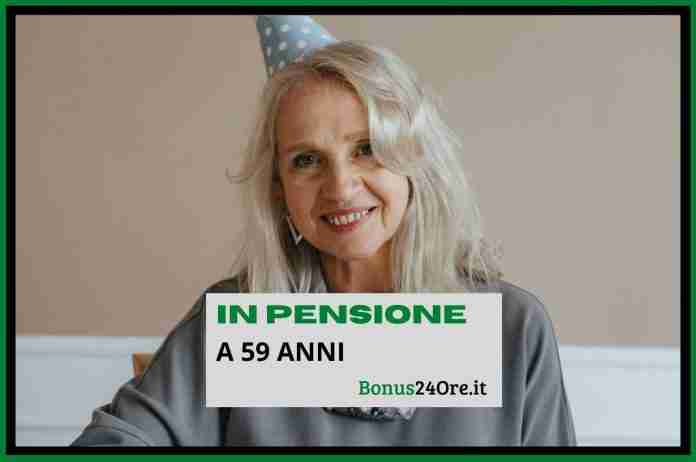 In pensione a 59 anni
